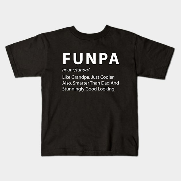 Funny Papa Funpa Description Quote Kids T-Shirt by stonefruit